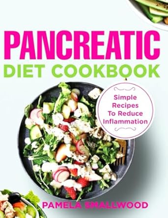 Pancreatic Diet Cookbook