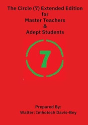 The Circle (7) Extended Edition: for Master Teachers & Adept