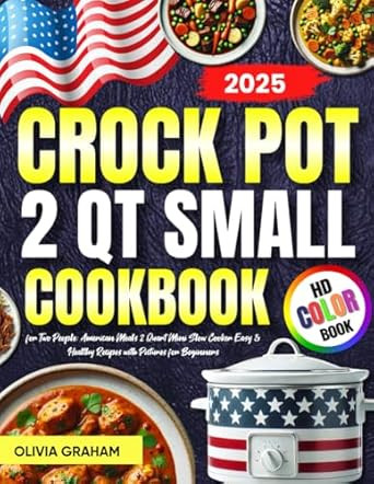 2 Qt Small Crock Pot Cookbook for Two People 2025