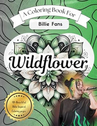 Wildflower - A Stress Relief Coloring Book inspired by Billie