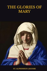 THE GLORIES OF MARY
