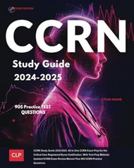 CCRN Study Guide 2024-2025