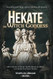 Hekate the Witch Goddess