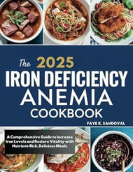 The 2025 Iron Deficiency Anemia Cookbook