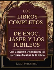 Los libros completos de Enoc Jaser y los Jubileos