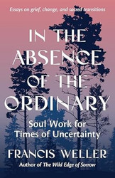 In the Absence of the Ordinary