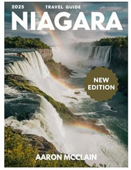 Niagara Falls Travel Guide 2025