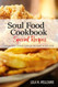 Soul Food Cookbook A Culinary Journey through the Heart of