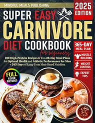 Super Easy Carnivore Diet Cookbook for Beginners