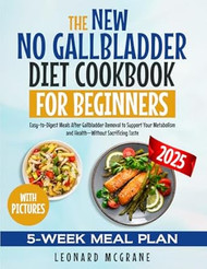 The New No Gallbladder Diet Cookbook for Beginners