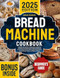 Bread Machine Cookbook