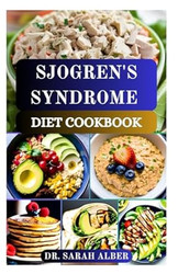 Sjogren'S Syndrome Diet Cookbook
