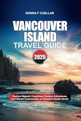VANCOUVER ISLAND TRAVEL GUIDE 2025