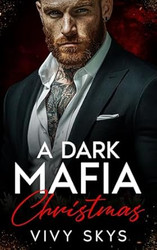 A Dark Mafia Christmas: A Surprise Pregnancy Billionaire Romance