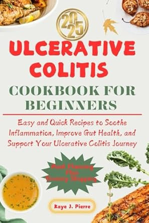 Ulcerative Colitis Cookbook for Beginners 2025