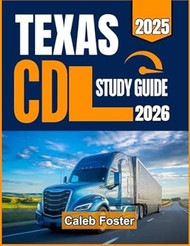 Texas CDL Study Guide 2025 2026