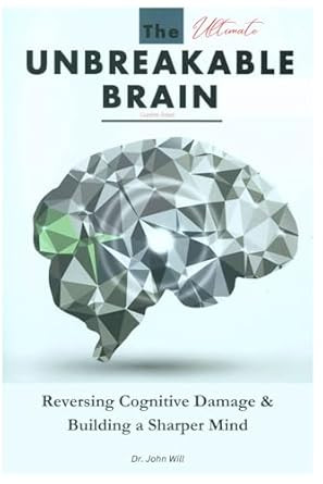 The Ultimate Unbreakable Cognitive Reboot Brain Guide Book