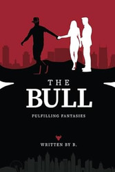 The Bull: Fulfilling Fantasies