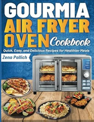 Gourmia Air Fryer Oven Cookbook