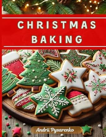The Ultimate Christmas Baking Cookbook
