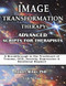 Image Transformation Therapy Advanced Scripts for Therapists