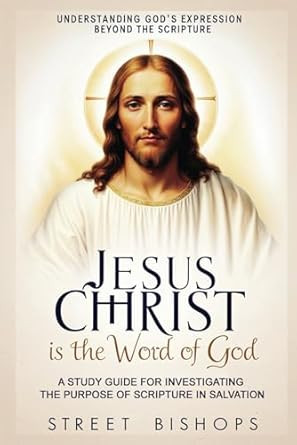 Jesus Christ Is The Word of God A Bible Study of God's