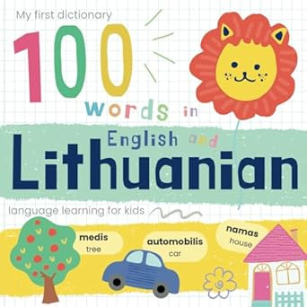 My First Dictionary 100 words in Lithuanian and English