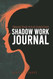 Transcend Your Shadows: A Comprehensive Shadow Work Journal
