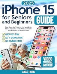 iPhone 15 for Seniors and Beginners Guide