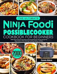 The Ultimate Ninja Foodi PossibleCooker Cookbook for Beginners