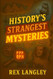 History's Strangest Mysteries