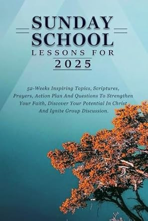 SUNDAY SCHOOL LESSONS FOR 2025