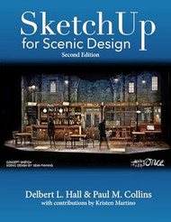 SketchUp for Scenic Design Second Edition
