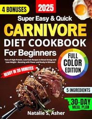 Super Easy and Quick Carnivore Diet Cookbook for Beginners