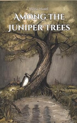 Among The Juniper Trees