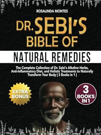 Dr Sebi's Bible of Natural Remedies