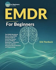 EMDR for Beginners: The EMDR Workbook Step-by-Step EMDR