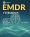 EMDR for Beginners: The EMDR Workbook Step-by-Step EMDR