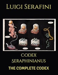 Codex Seraphinianus: THE COMPLETE CODEX