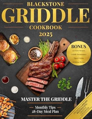 The Ultimate Blackstone Gas Griddle Cookbook 2024 - 2025