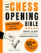 The Chess Opening Bible · Start Winning from The First Move The Chess Opening Bible · Start Winning from The First Move