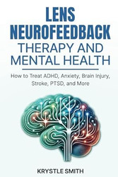 LENS Neurofeedback Therapy and Mental Health