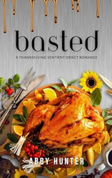 Basted: A Sentient Object Monster Romance
