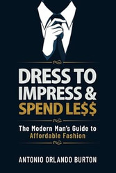 Dress to Impress & Spend Less