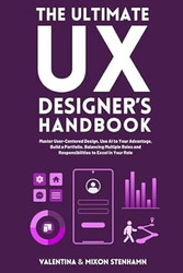 The Ultimate UX Designer's Handbook
