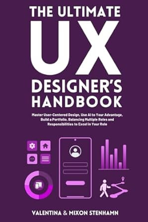 The Ultimate UX Designer's Handbook