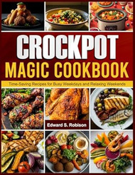 Crockpot Magic Cookbook
