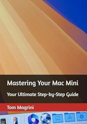 Mastering Your Mac Mini