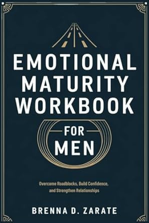 Emotional Maturity Workbook for Men