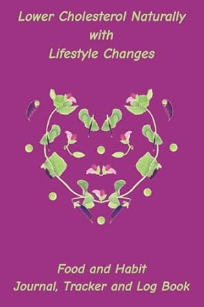 Lower Cholesterol Naturally with Lifestyle Changes